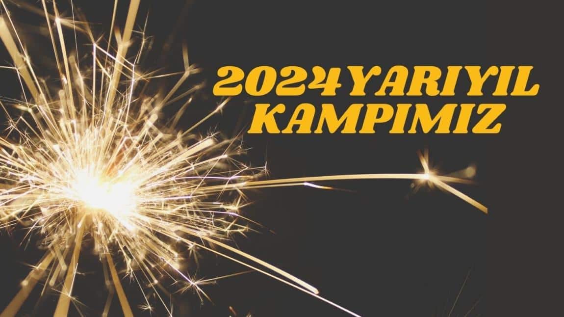 2024 YARIYIL KAMPIMIZ